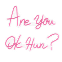 'Are you OK Hun?' Pink Neon LED Wall Mountable Sign - Locomocean Ltd