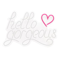 'Hello Gorgeous'  Warm White Neon LED Wall Mountable LED - Locomocean Ltd