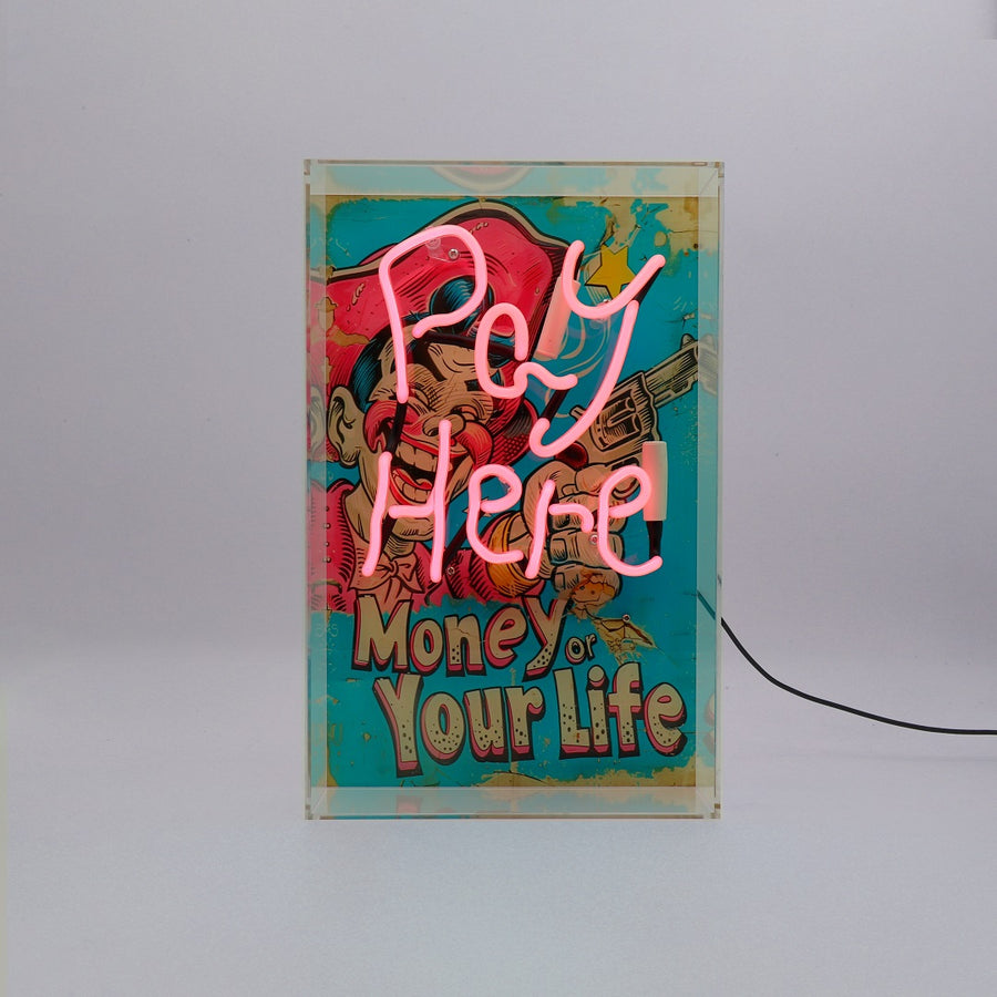 'Pay Here/ Money Or Your Life' Glass Neon Sign