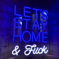 'Lets Stay Home & F*ck' Blue LED Wall Mountable Neon - Locomocean Ltd