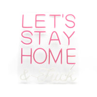 'Lets Stay Home & F*ck' Pink LED Wall Mountable Neon - Locomocean Ltd