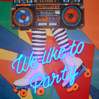 'We Like to Party' Wall Artwork - LED Neon - Locomocean Ltd